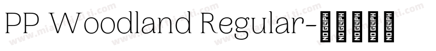 PP Woodland Regular字体转换